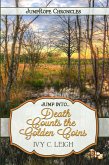 Death Counts The Golden Coins (JumpRope Chronicles, #2) (eBook, ePUB) Death Counts The Golden Coins (JumpRope Chronicles, #2) (eBook, ePUB)