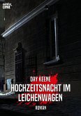 HOCHZEITSNACHT IM LEICHENWAGEN (eBook, ePUB)