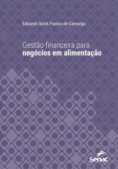 Gestão financeira para negócios em alimentação (eBook, ePUB) - de Camargo, Eduardo Scott Franco