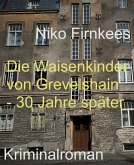 Die Waisenkinder von Grevelshain (eBook, ePUB) Die Waisenkinder von Grevelshain (eBook, ePUB)
