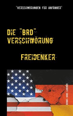 Die &quote;BRD&quote; Verschwörung (eBook, ePUB)