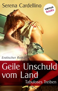 Geile Unschuld vom Land – Tabuloses Treiben (eBook, ePUB) - Cardellino, Serena