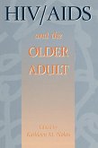 HIV & AIDS And The Older Adult (eBook, ePUB) HIV & AIDS And The Older Adult (eBook, ePUB)