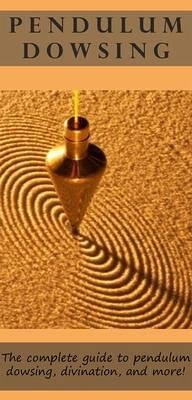 Pendulum Dowsing (eBook, ePUB) - Longley, Peter