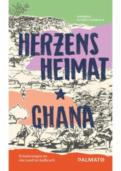 Herzensheimat Ghana (eBook, ePUB) - Schreckenbach, Hannah