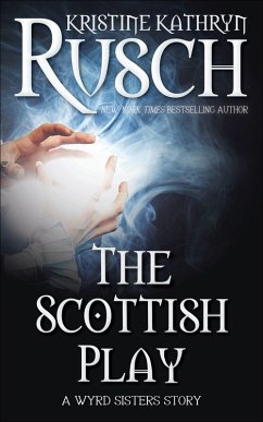 The Scottish Play (Wyrd Sisters) (eBook, ePUB) - Rusch, Kristine Kathryn