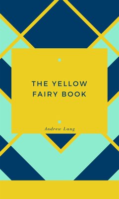 The Yellow Fairy Book (eBook, ePUB) - Lang, Andrew