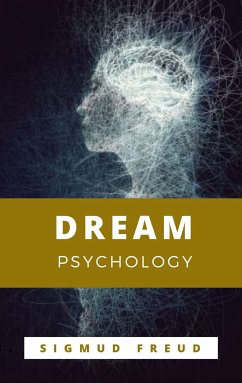 Dream Psychology (eBook, ePUB) - Freud, Sigmund