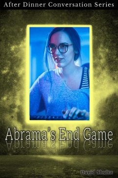 Abrama's End Game (After Dinner Conversation, #21) (eBook, ePUB) - Shultz, David