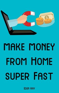 Cover Make Money From Home Super Fast (eBook, ePUB)