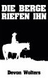 Die Berge riefen ihn: Western Horror... - Bild 1