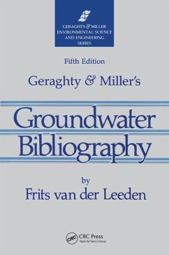 Geraghty & Miller's Groundwater Bibliography, Fifth Edition (eBook, ePUB) - Leeden, Frits Van Der