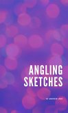 Angling Sketches (eBook, ePUB)