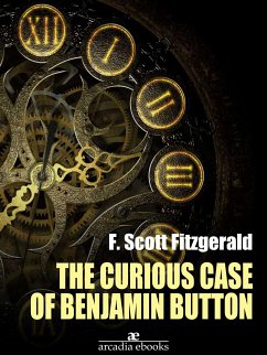 The Curious Case of Benjamin Button (eBook, ePUB) - Scott Fitzgerald, F.