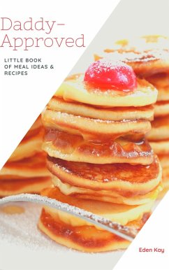 Cover Daddy-Approved Book of little Meal Ideas & Recipes (eBook, ePUB)
