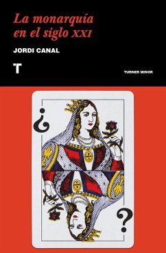 La monarquía en el siglo XXI (eBook, ePUB) - Canal, Jordi