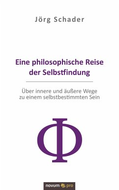 Eine philosophische Reise der Selbstfindung (eBook, ePUB) - Schader, Jörg