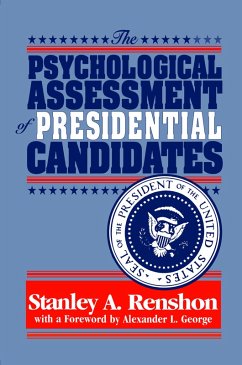 The Psychological Assessment of Presidential Candidates (eBook, ePUB) - Renshon, Stanley A