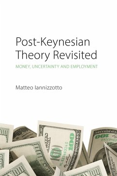 Post-Keynesian Theory Revisited (eBook, ePUB) - Iannizzotto, Matteo
