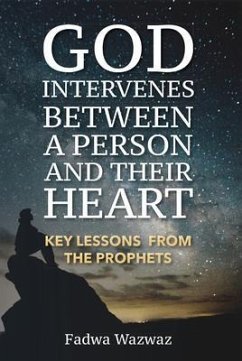 GOD INTERVENES BETWEEN A PERSON AND THEIR HEART (eBook, ePUB) - Wazwaz, Fadwa