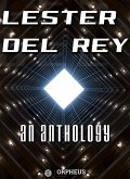 Lester Del Rey: An Anthology (eBook, ePUB)
