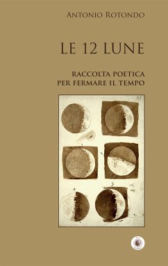 Le 12 Lune (eBook, ePUB) - Rotondo, Antonio