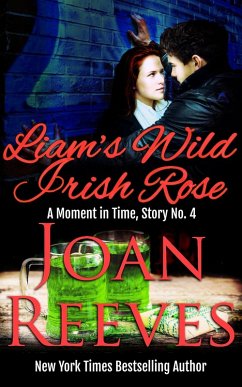 Liam's Wild Irish Rose (A Moment in Time Romance, #4) (eBook, ePUB) - Reeves, Joan