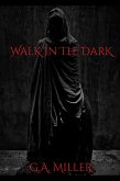 Walk In The Dark (eBook, ePUB)