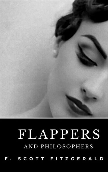 Flappers and Philosophers (eBook, ePUB) Flappers and Philosophers (eBook, ePUB)
