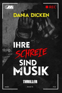 Ihre Schreie sind Musik (eBook, ePUB) - Dicken, Dania