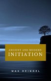 Ancient and Modern Initiation (eBook, ePUB)