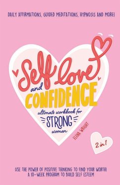 Self-Love and Confidence Workbook for Strong Women - Wright, Elena