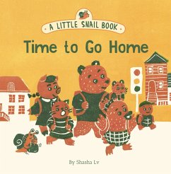 A Little Snail Book: Time to Go Home (eBook, ePUB) - Lv, Shasha