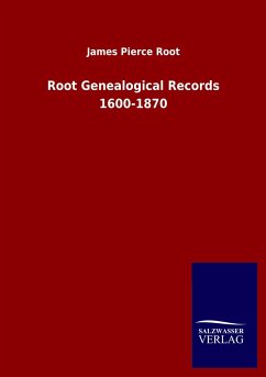 Root Genealogical Records 1600-1870 - Root, James Pierce