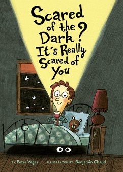 Scared of the Dark? It's Really Scared of You (eBook, ePUB) - Vegas, Peter