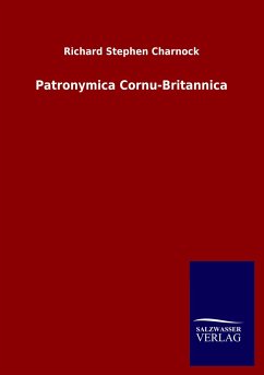 Patronymica Cornu-Britannica - Charnock, Richard Stephen