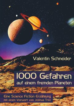 1000 Gefahren auf einem fremden Planeten - Schneider, Valentin
