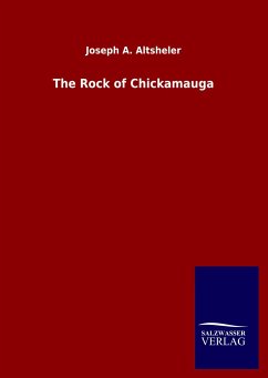 The Rock of Chickamauga - Altsheler, Joseph A.