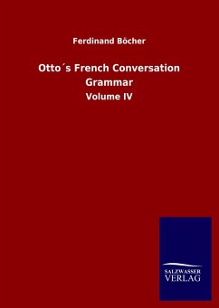 Otto´s French Conversation Grammar - Böcher, Ferdinand