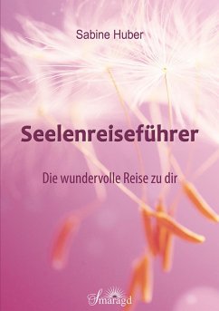 Seelenreiseführer (eBook, ePUB) - Huber, Sabine