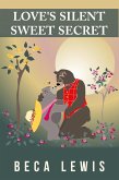 Love's Silent Sweet Secret (Perception Parables, #1) (eBook, ePUB) Love's Silent Sweet Secret (Perception Parables, #1) (eBook, ePUB)
