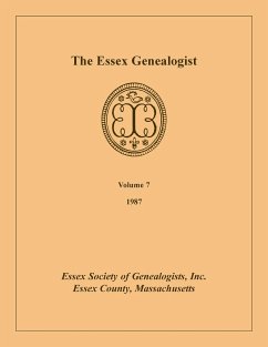 The Essex Genealogist, Volume 7, 1987 - Essex Society of Genealogists, Inc