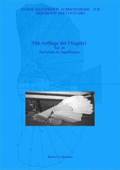 Die Anfänge der Fliegerei Teil III, Die Schule des Segelfliegens (eBook, ePUB) - Lüdemann, Rainer