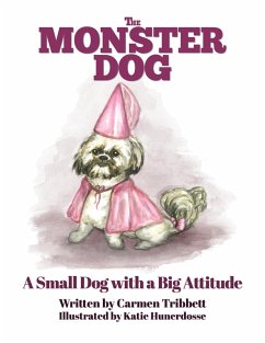 Cover The Monster Dog - A Small Dog with a Big Attitude (eBook, ePUB)