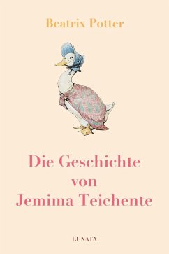 Die Geschichte von Jemima Teichente (eBook, ePUB) - Potter, Beatrix