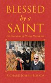 Blessed by a Saint: An Encounter of Divine Providence