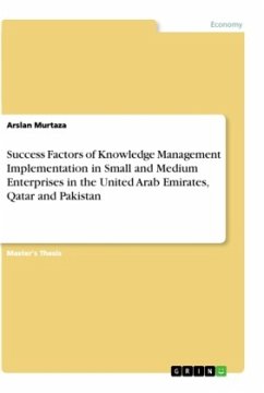 Success Factors of Knowledge Management Implementation in Small and Medium Enterprises in the United Arab Emirates, Qatar and Pakistan
