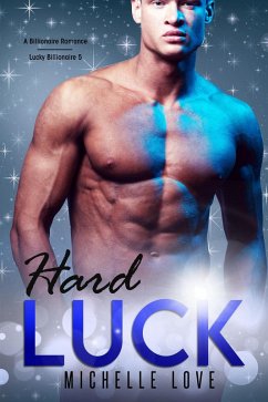 Cover Hard Luck: A Billionaire Romance (Lucky Billionaire, #5) (eBook, ePUB)