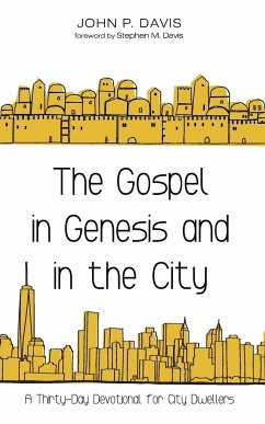 The Gospel in Genesis and in the City - Davis, John P.