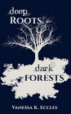 Deep Roots, Dark Forests (eBook, ePUB)